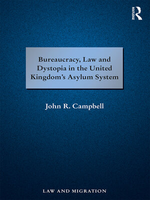 cover image of Bureaucracy, Law and Dystopia in the United Kingdom's Asylum System